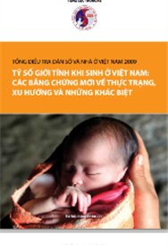 Tổng điều tra dân số và nhà ở Việt Nam 2009 tỷ số giới tính khi sinh ở  Việt Nam: Các bằng chứng mới về thực trạng, xu hướng và những khác biệt